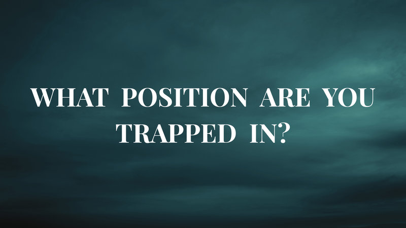 What Position Are You Trapped In?
