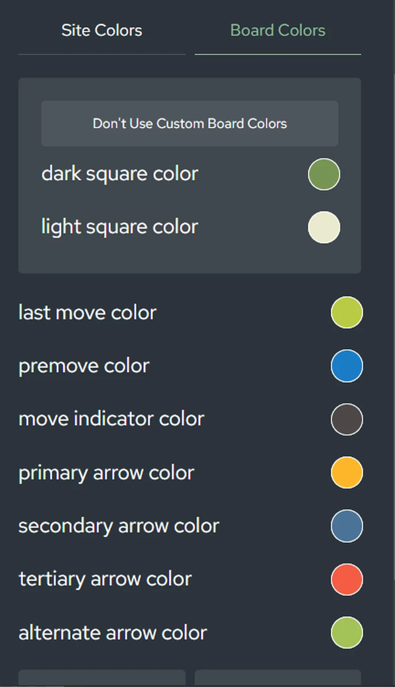 These are the board colours that if u customize just like mine it will completely look like chess.com's board