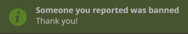 someone you reported was banned