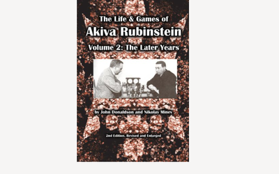 Book review : The Life & Games of Akiva Rubinstein. Volume 2 : The Later Years