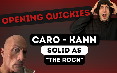 Opening Quickies Caro-Kann Solid as "The Rock"