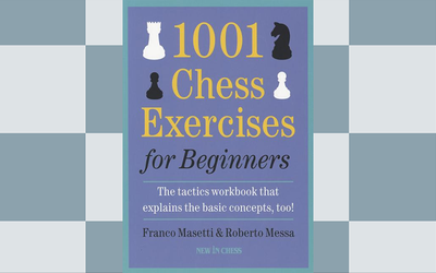 1001 Chess Exercises for Beginners on top of a chess pattern