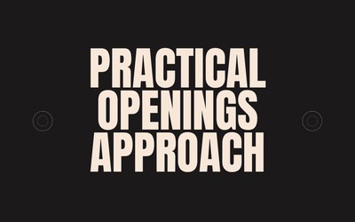 Practical Openings Approach