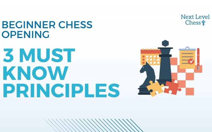 TOP 7 OPENING PRINCIPLES EVERY CHESS PLAYER MUST KNOW 